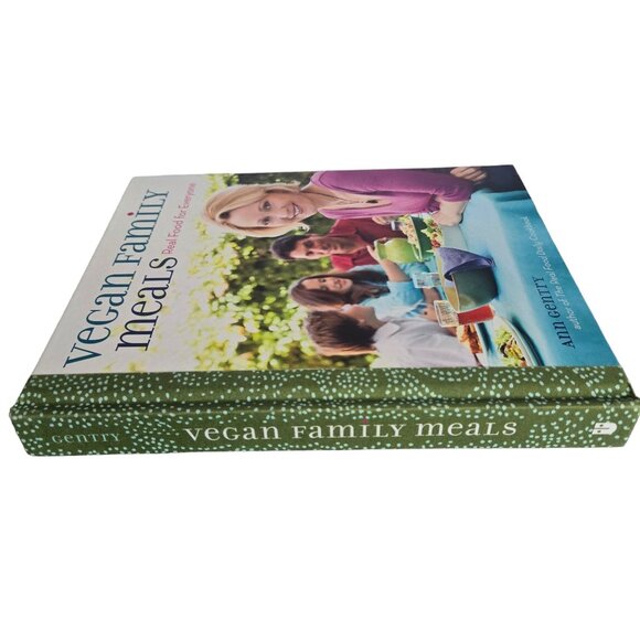 Vegan Family Meals Cookbook Real Food For Everyone By Ann Gentry - Picture 3 of 15